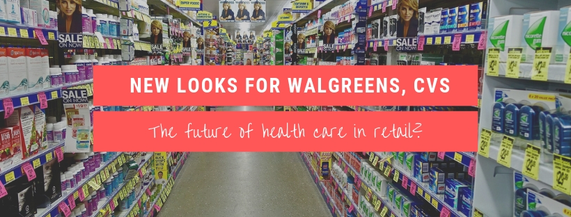 New looks for Walgreens, CVS