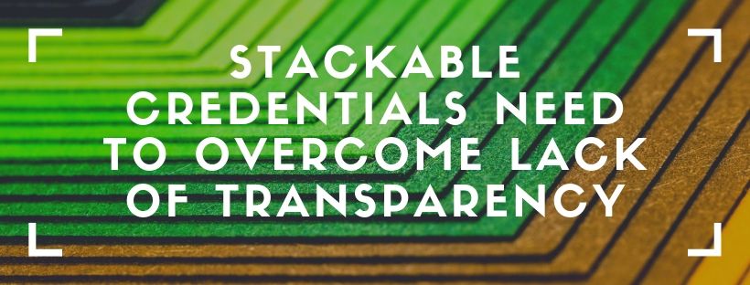 Stackable credentials in health care need to overcome lack of transparency