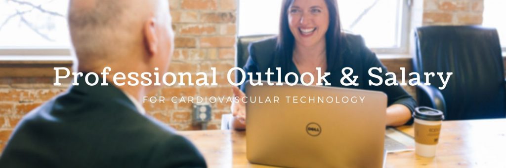 Professional Outlook & Salary for Cardiovascular Technology