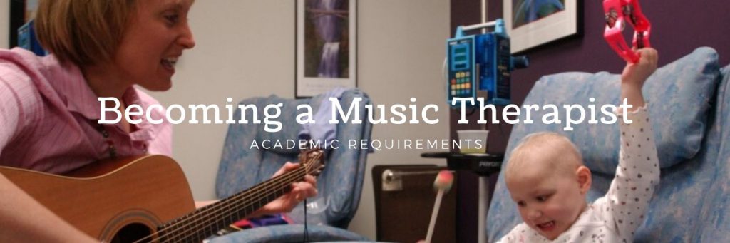 Becoming a Music Therapist - Academic Requirements
