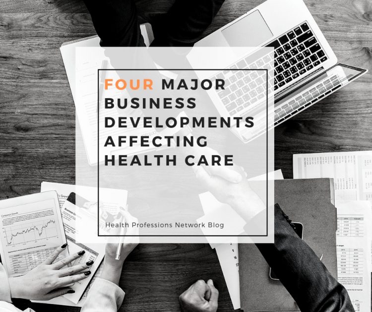 Four Major Developments Affecting Health Care